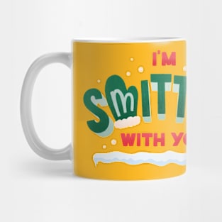 I'm Smitten with You Mug